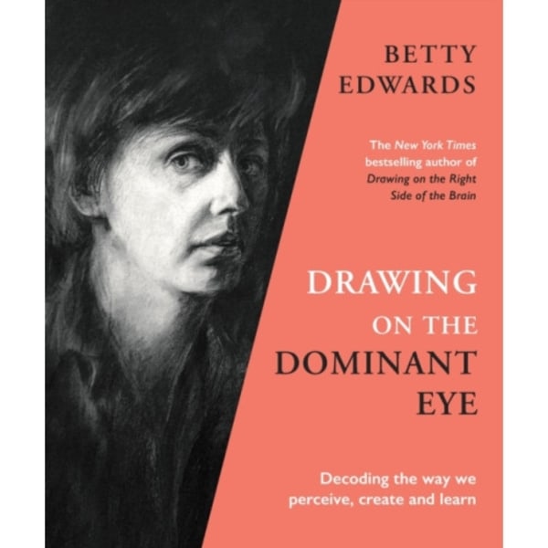 Drawing on the Dominant Eye (inbunden, eng)