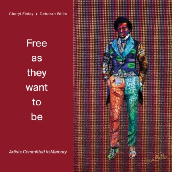 Free as they want to be: Artists Committed to Memory (inbunden, eng)