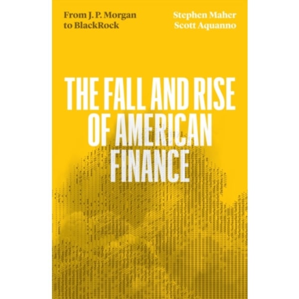 The Fall and Rise of American Finance (häftad, eng)