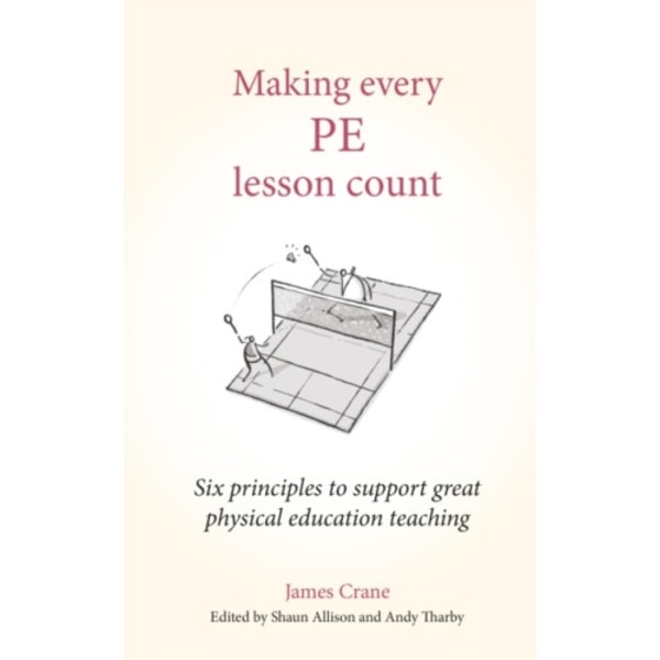 Making Every PE Lesson Count (häftad, eng)