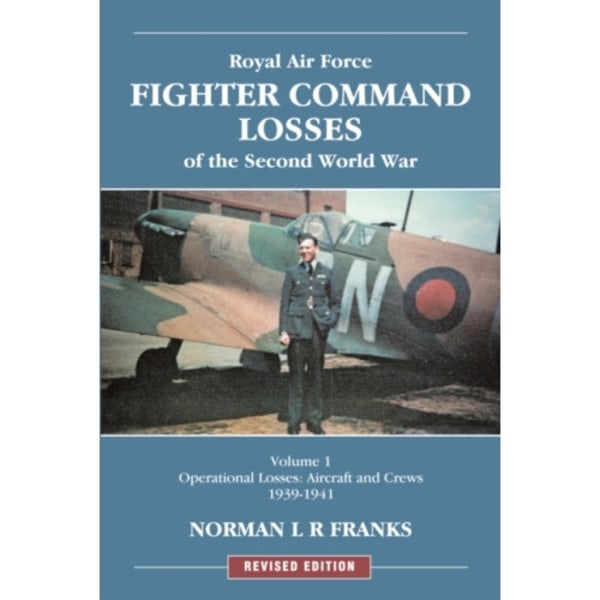 RAF Fighter Command Losses of the Second World War Vol 1 (häftad, eng)