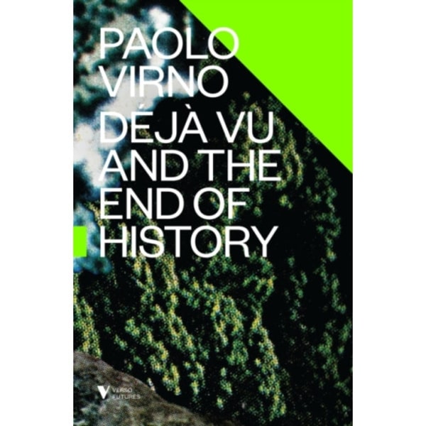 Deja Vu and the End of History (häftad, eng)