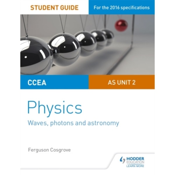 CCEA AS Unit 2 Physics Student Guide: Waves, photons and astronomy (häftad, eng)