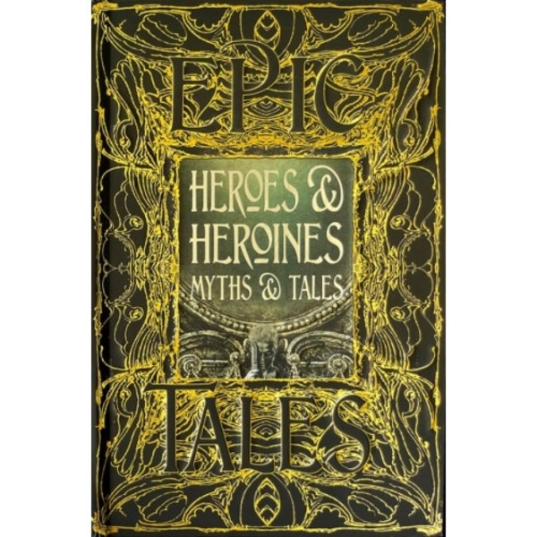 Heroes & Heroines Myths & Tales (inbunden, eng)