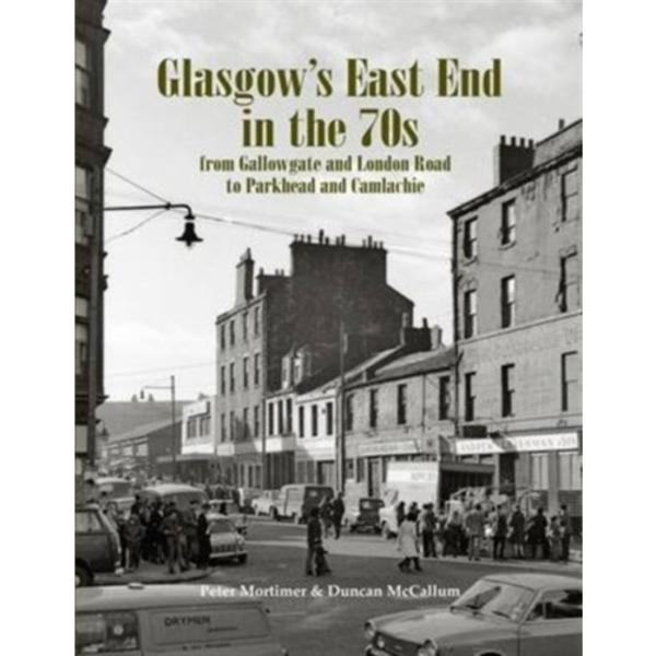 Glasgow's East End in the 70s (häftad, eng)