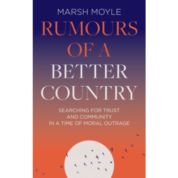 Rumours of a Better Country (inbunden, eng)