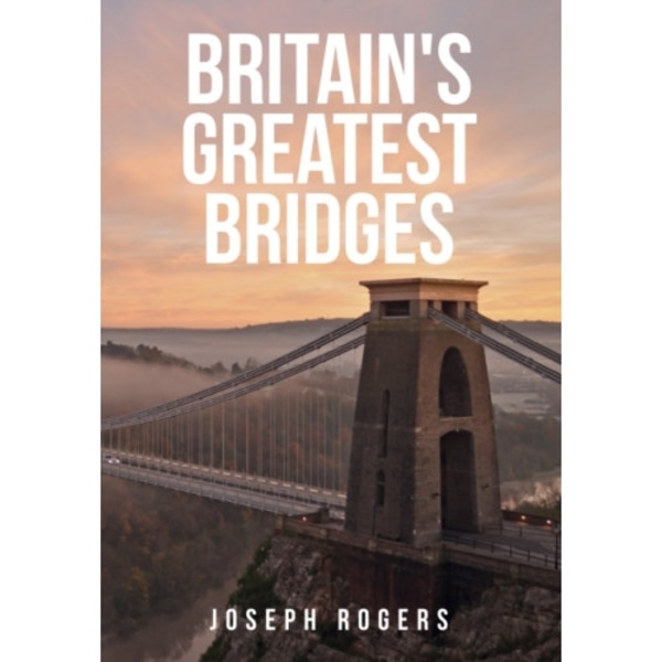 Britain's Greatest Bridges (häftad, eng)