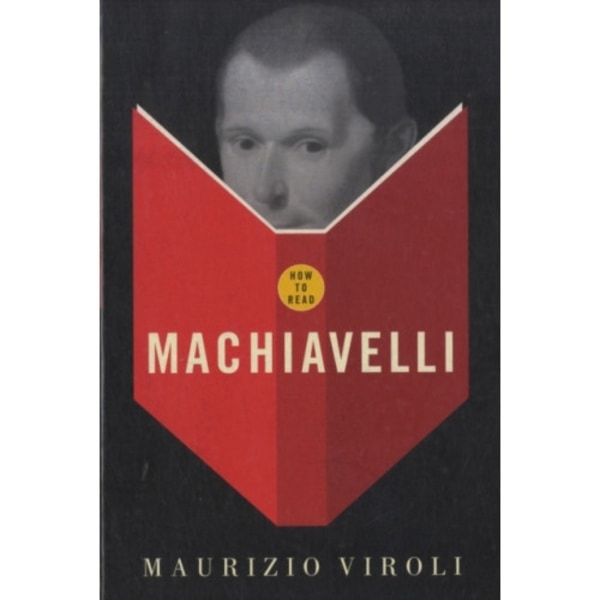 How To Read Machiavelli (häftad, eng)