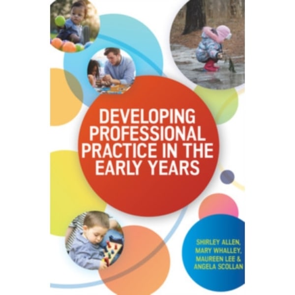 Developing Professional Practice in the Early Years (häftad, eng)