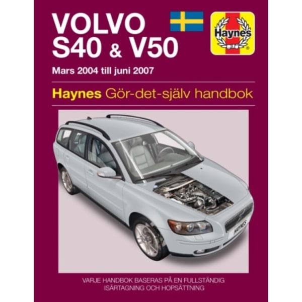 Volvo S40 and V50 Mars (2004 - Juni 2007) Haynes Repair Manual (svenske utgava) (häftad)