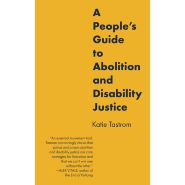 A People's Guide to Abolition and Disability Justice (häftad, eng)