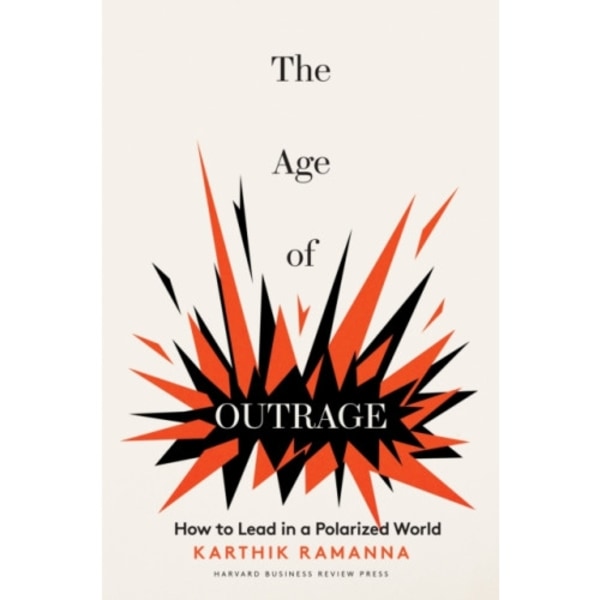 The Age of Outrage (inbunden, eng)