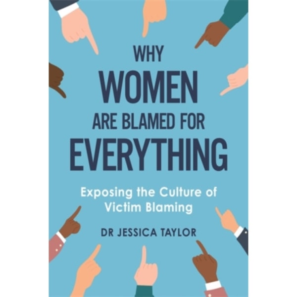 Why Women Are Blamed For Everything (inbunden, eng)