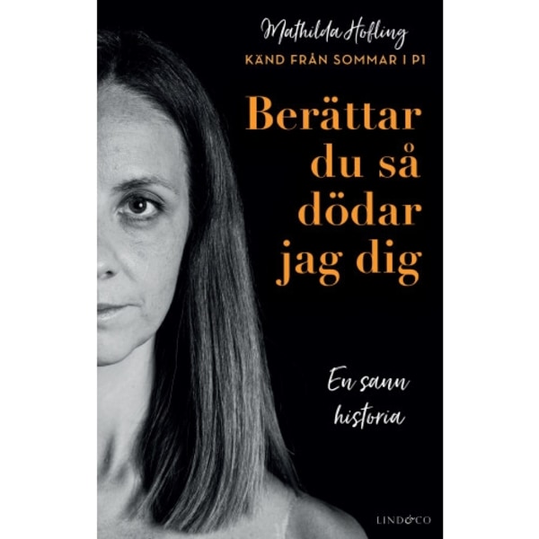 Berättar du så dödar jag dig (inbunden)