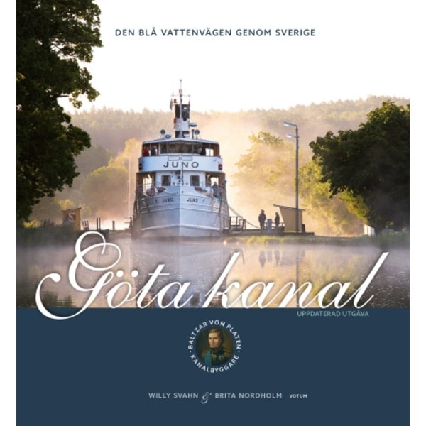 Göta kanal : den blå vattenvägen genom Sverige (inbunden)
