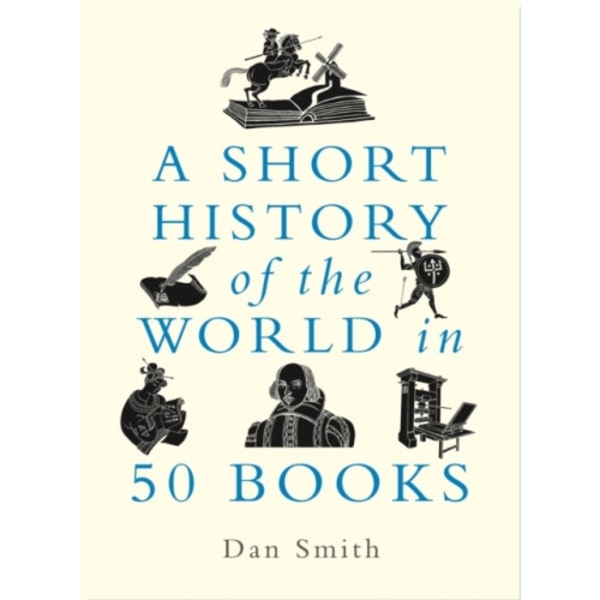 A Short History of the World in 50 Books (inbunden, eng)