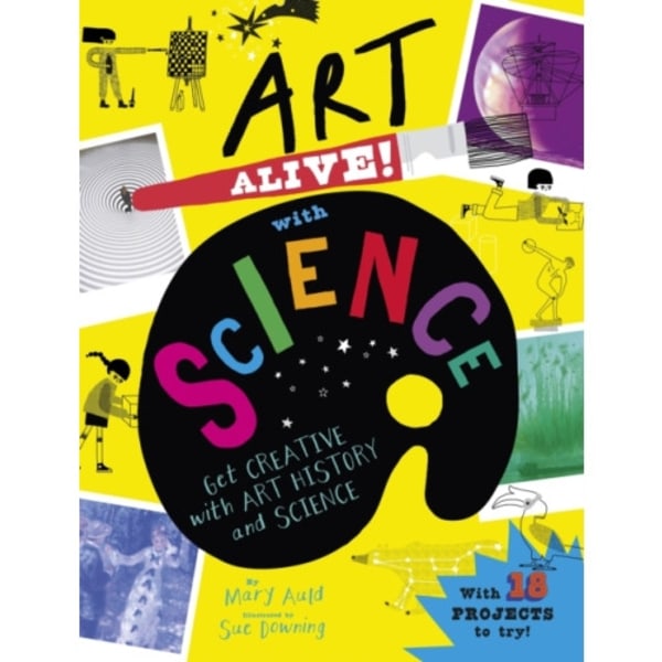 Art Alive! with Science (inbunden, eng)