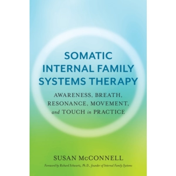 Somatic Internal Family Systems Therapy (häftad, eng)