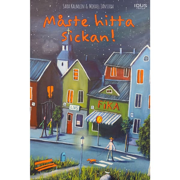 Måste hitta Sickan! (inbunden)