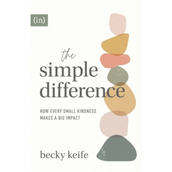 The Simple Difference – How Every Small Kindness Makes a Big Impact (häftad, eng)