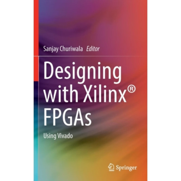 Designing with Xilinx® FPGAs (inbunden, eng)