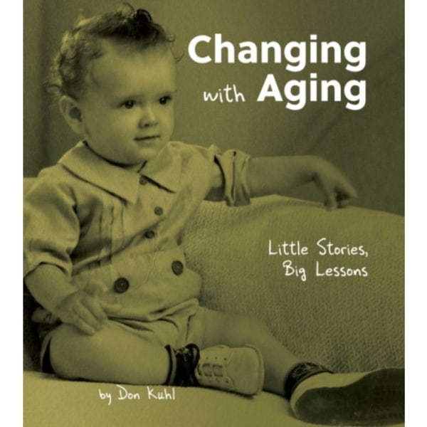 Changing with Aging (inbunden, eng)