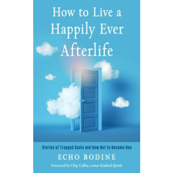 How to Live a Happily Ever Afterlife (häftad, eng)