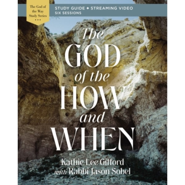 The God of the How and When Bible Study Guide plus Streaming Video (häftad, eng)