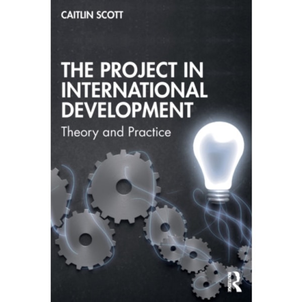 The Project in International Development (häftad, eng)