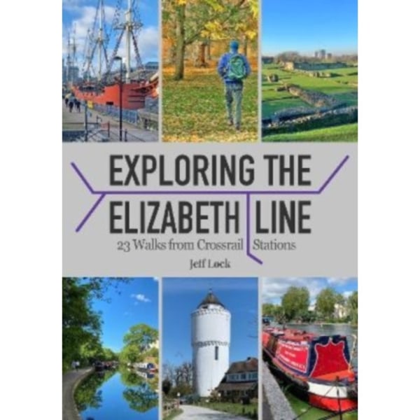 Exploring the Elizabeth Line (häftad, eng)