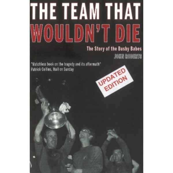 The Team That Wouldn't Die (häftad, eng)