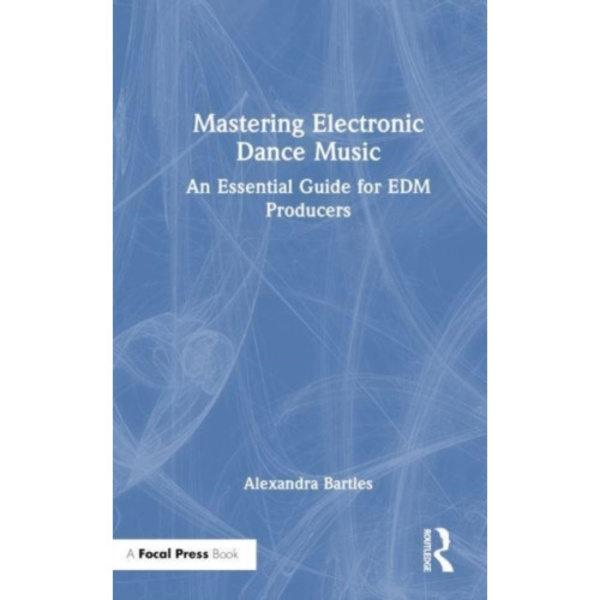 Mastering Electronic Dance Music (häftad, eng)