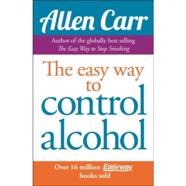 Allen Carr's Easyway to Control Alcohol (häftad, eng)