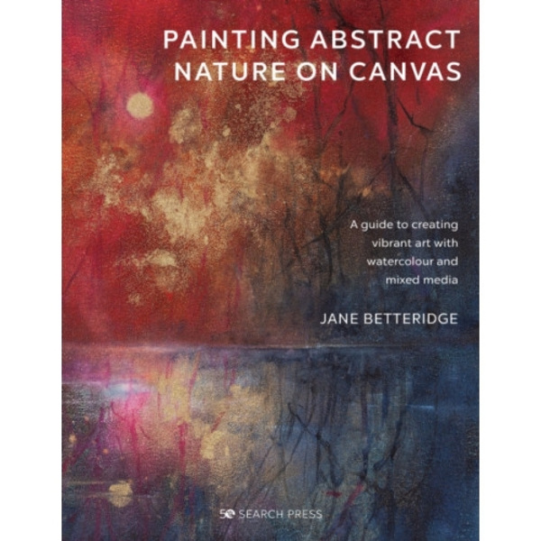 Painting Abstract Nature on Canvas (häftad, eng)