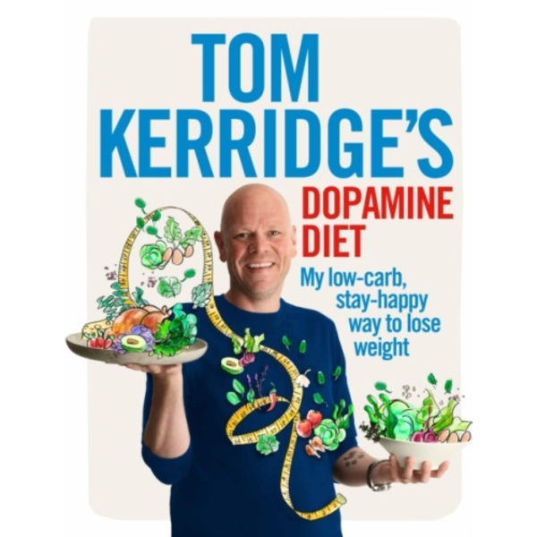 Tom Kerridge's Dopamine Diet (inbunden, eng)