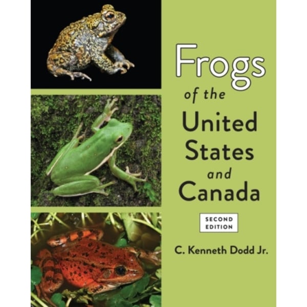 Frogs of the United States and Canada (inbunden, eng)