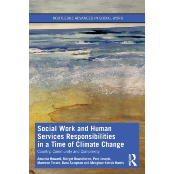 Social Work and Human Services Responsibilities in a Time of Climate Change (häftad, eng)