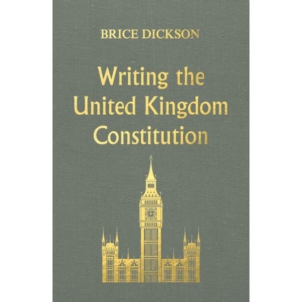 Writing the United Kingdom Constitution (inbunden, eng)