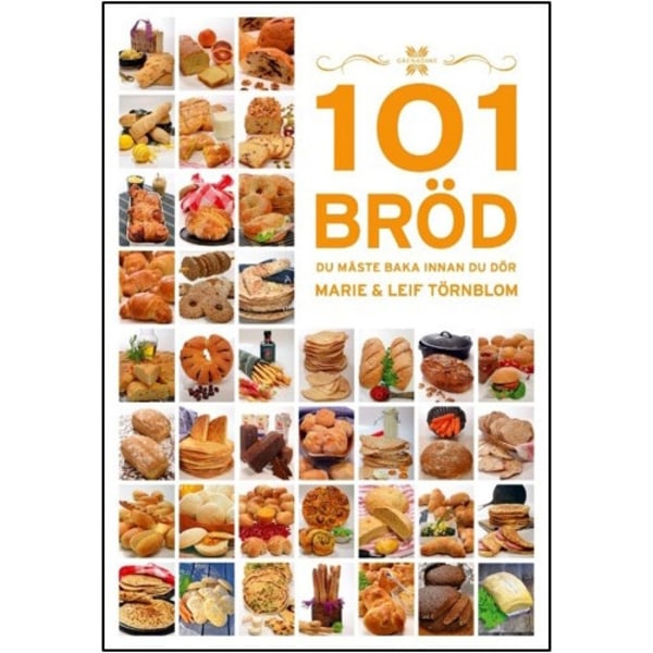 101 Bröd du måste baka innan du dör (inbunden)