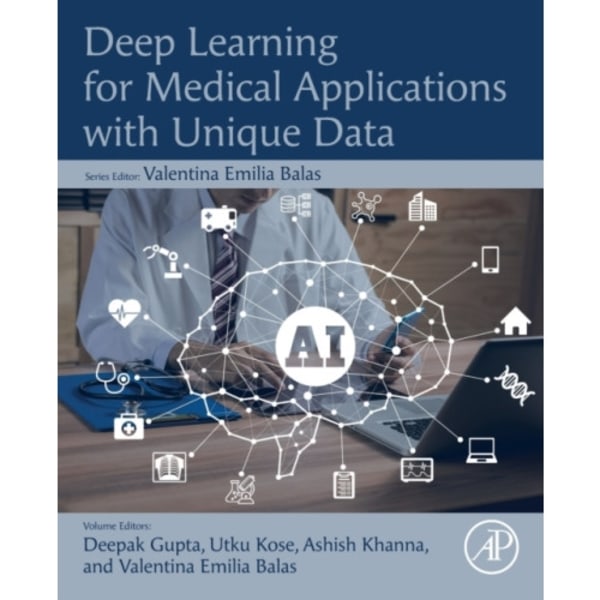 Deep Learning for Medical Applications with Unique Data (häftad, eng)