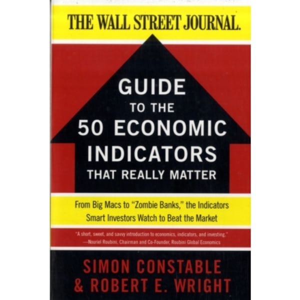 The WSJ Guide to the 50 Economic Indicators That Really Matter (häftad, eng)