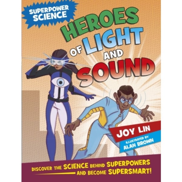 Superpower Science: Heroes of Light and Sound (häftad, eng)