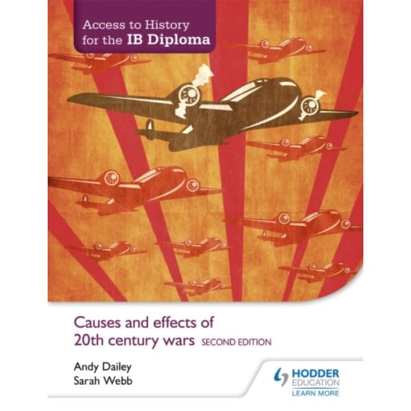 Access to History for the IB Diploma: Causes and effects of 20th-century wars Second Edition (häftad, eng)