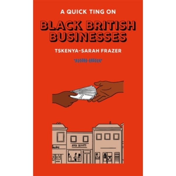 A Quick Ting On: Black British Businesses (inbunden, eng)