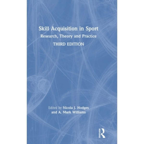 Skill Acquisition in Sport (inbunden, eng)