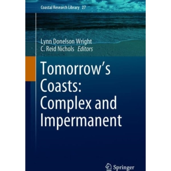 Tomorrow's Coasts: Complex and Impermanent (inbunden, eng)