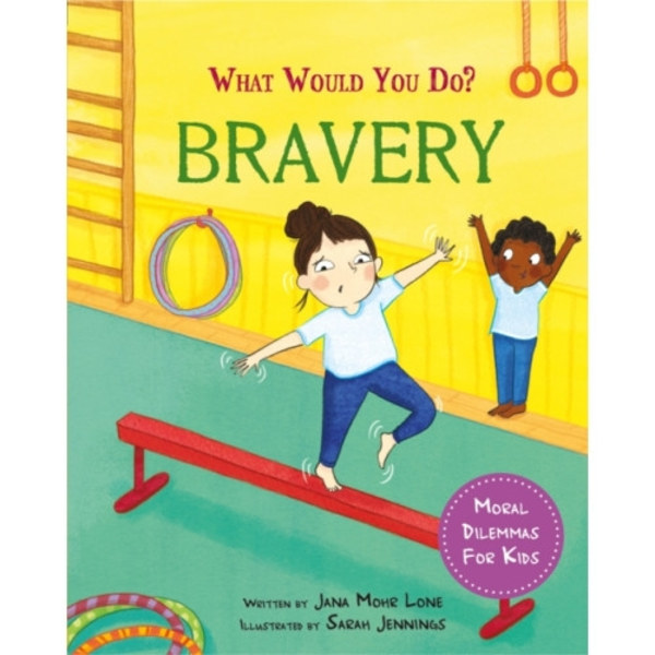 What would you do?: Bravery (inbunden, eng)