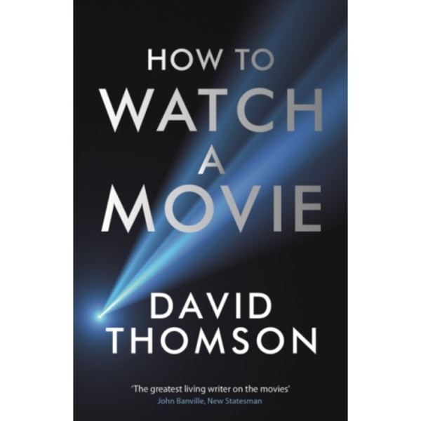 How to Watch a Movie (häftad, eng)