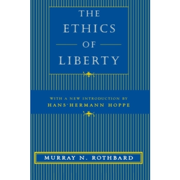 The Ethics of Liberty (häftad, eng)