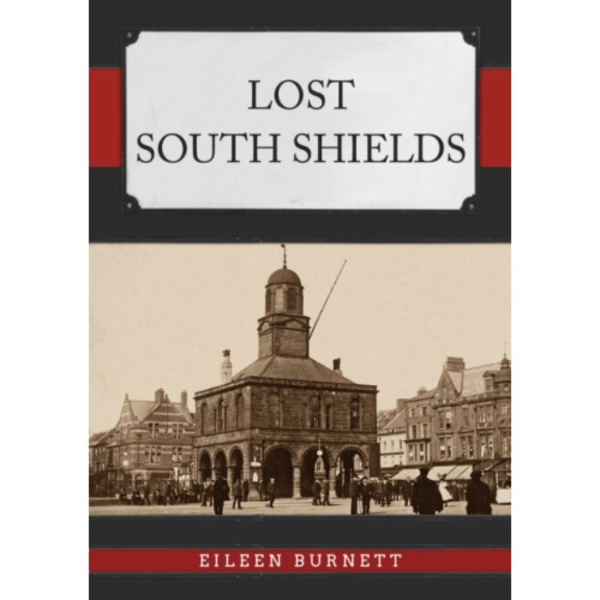 Lost South Shields (häftad, eng)